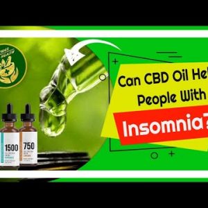 Can CBD Oil Help People with Insomnia? | CBD – Hempworxbizop.com/10XPowerHealth