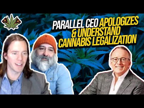 Parallel CEO Apologizes and Understand Cannabis Legalization | Cannabis Legalization News