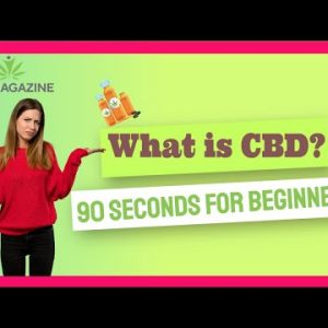 What is CBD? | Everything You Need to Know About Cannabidiol (CBD Oil) and Its Benefits