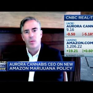Aurora Cannabis CEO Miguel Martin on new Amazon marijuana policy