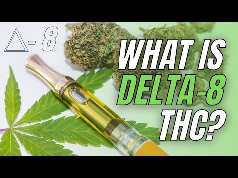 What Is Delta 8 THC?